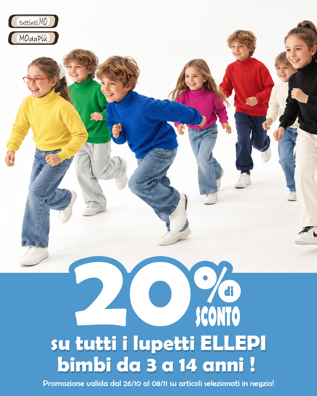 🎉 SUPER SPECIALE PROMO BIMBI 🎉
Dal 26 ottobre al 8 novembre, sconto 20% su tutti i lupetti ELLEPI dai 3 ai 14 anni, in caldo cotone e disponibili in tantissimi colori 🩷🧡💛💚🩵💙💜🖤🩶🤍
La promozione è valida solo su prodotti selezionati per i possessori di Fidelity Card che se non hai ancora fatto puoi richiedere gratuitamente in cassa!
°
°
°
#Tuttintimo #modapiu #Tuttintimo_modapiu #promozione #sconti #promo