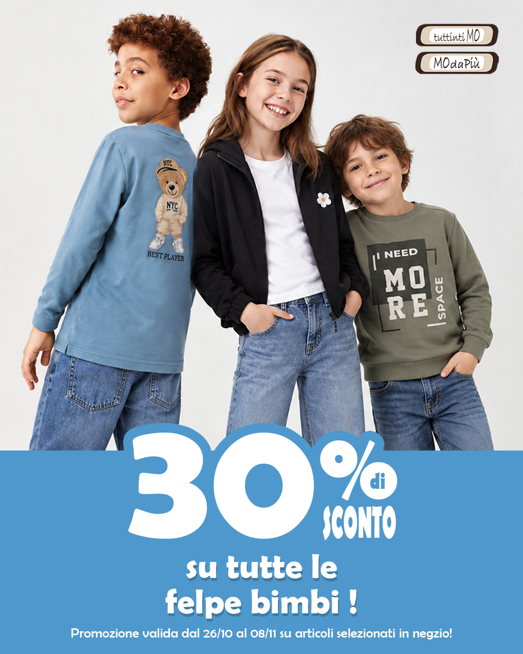 🎉 SUPER PROMO BIMBI 🎉
Dal 26 ottobre al 8 novembre, speciale sconto 30% su tutte le felpe selezionate in negozio!
Con cappuccio, tasche o girocollo per bambini dai 3 ai 16 anni comode, pratiche e alla moda!
La promozione è valida solo su prodotti selezionati per i possessori di Fidelity Card che se non hai ancora fatto puoi richiedere gratuitamente in cassa!
°
°
°
#Tuttintimo #modapiu #Tuttintimo_modapiu #promozione #sconti #promo